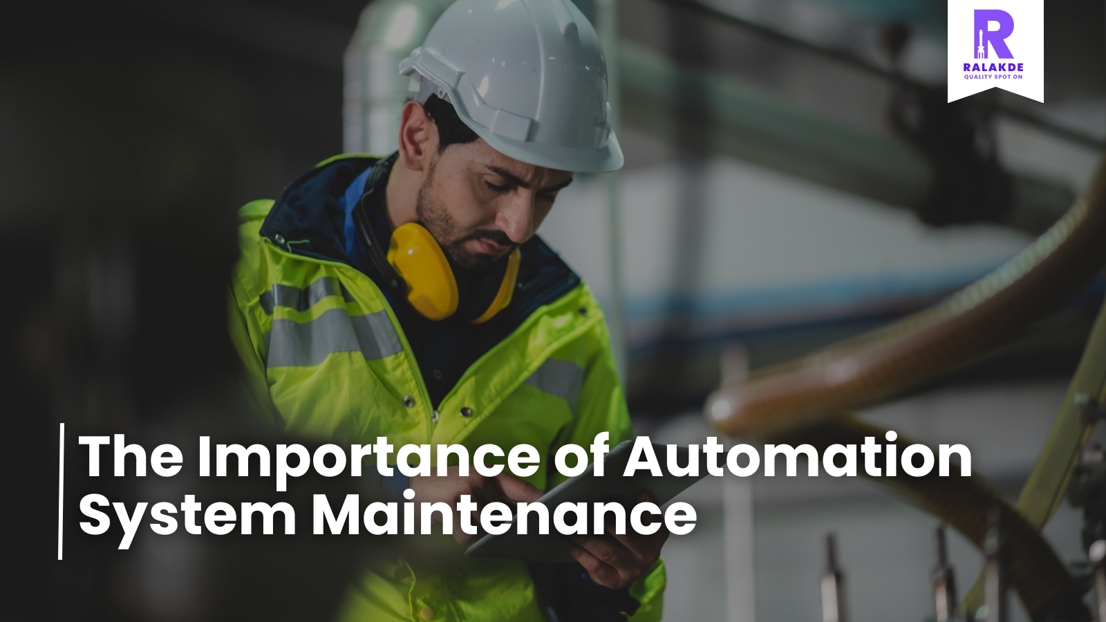 The Importance of Automation System Maintenance