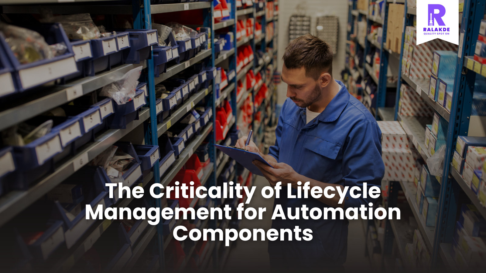 The Criticality of Lifecycle Management for Automation Components