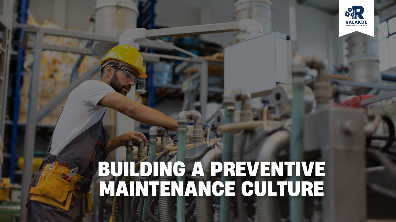 Building a Preventive Maintenance Culture